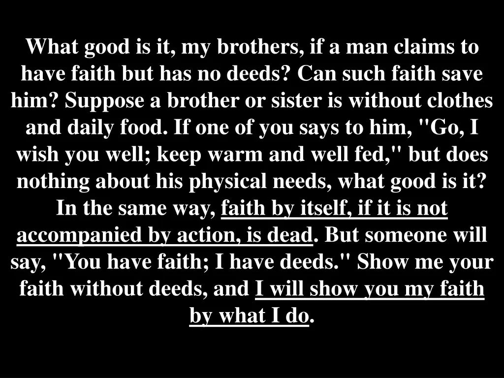 what good is it my brothers if a man claims