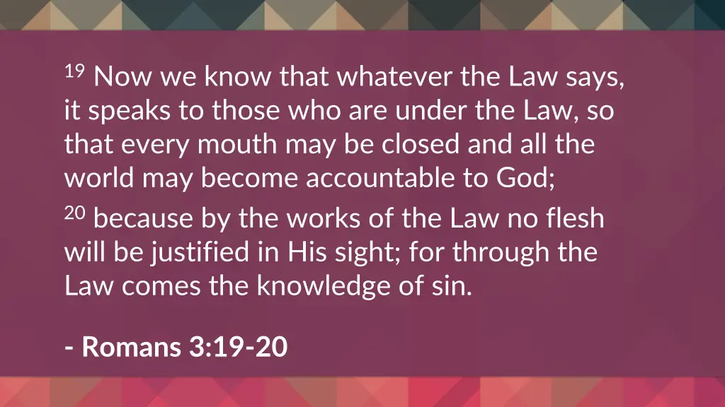 19 now we know that whatever the law says
