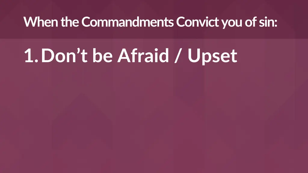 when the commandments convict you of sin