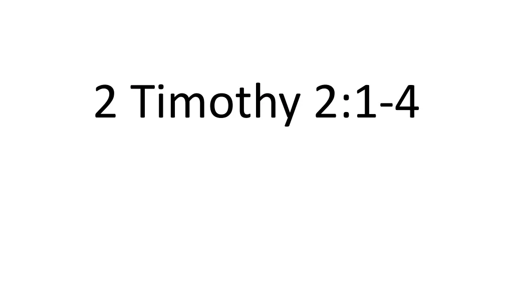 2 timothy 2 1 4