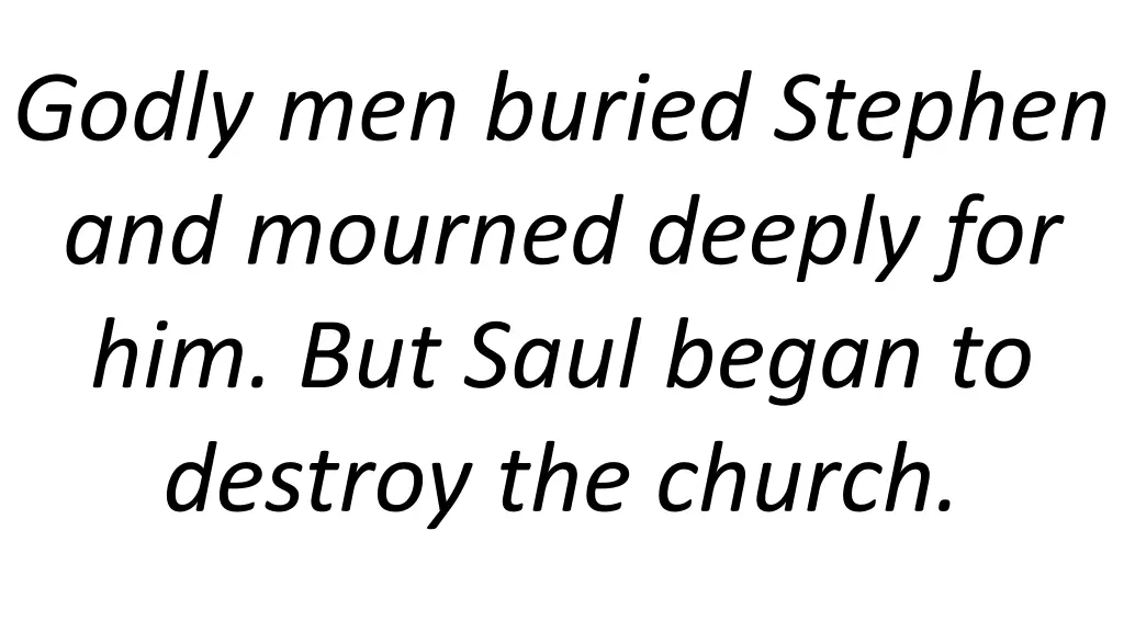 godly men buried stephen and mourned deeply