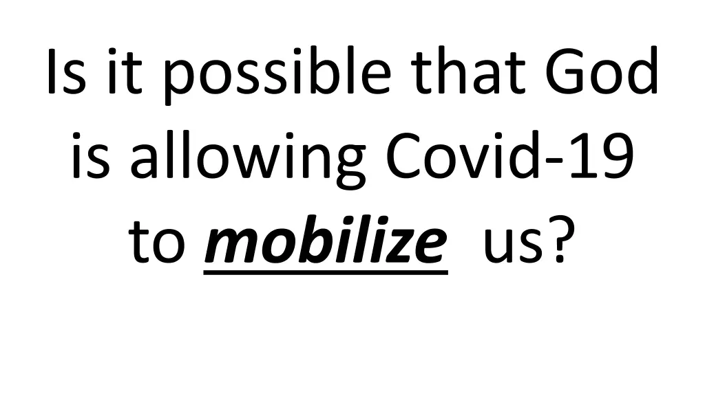 is it possible that god is allowing covid
