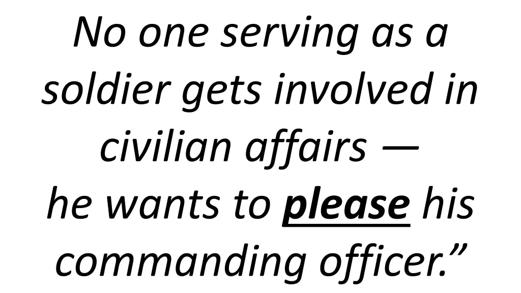 no one serving as a soldier gets involved
