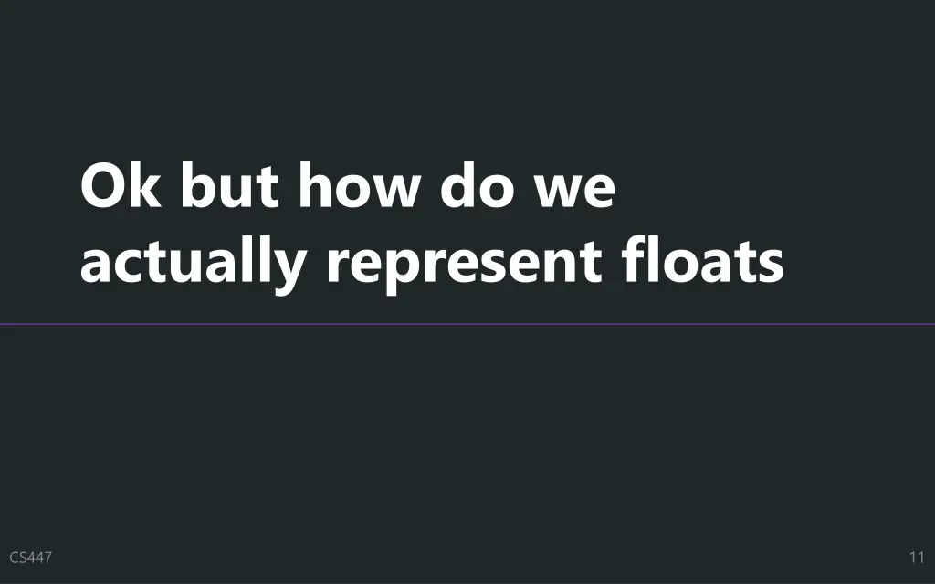 ok but how do we actually represent floats