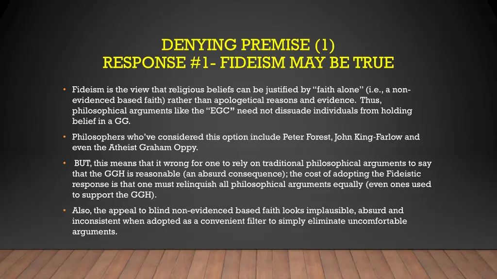 denying premise 1 response 1 fideism may be true
