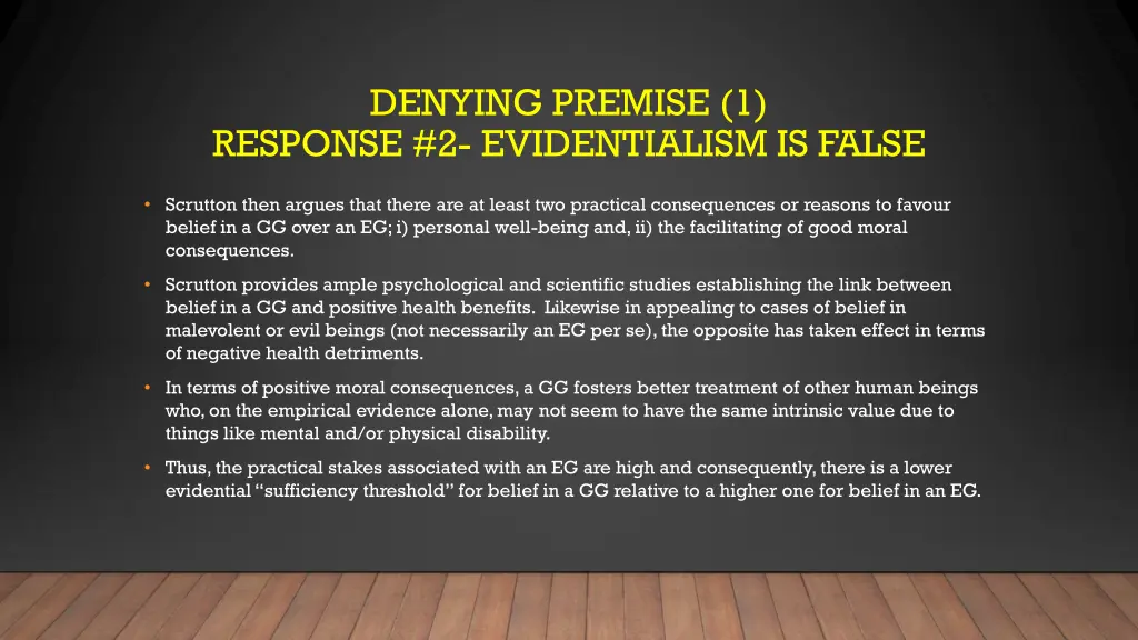 denying premise 1 response 2 evidentialism 1