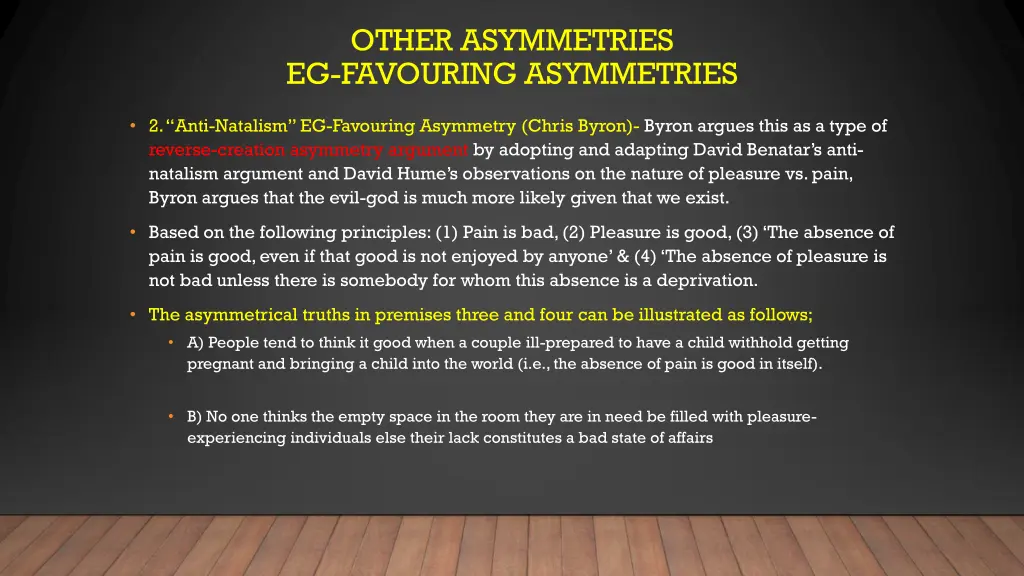 other asymmetries eg favouring asymmetries 1