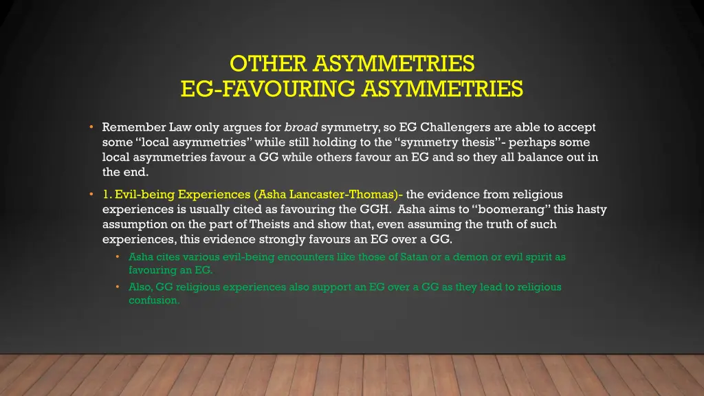 other asymmetries eg favouring asymmetries