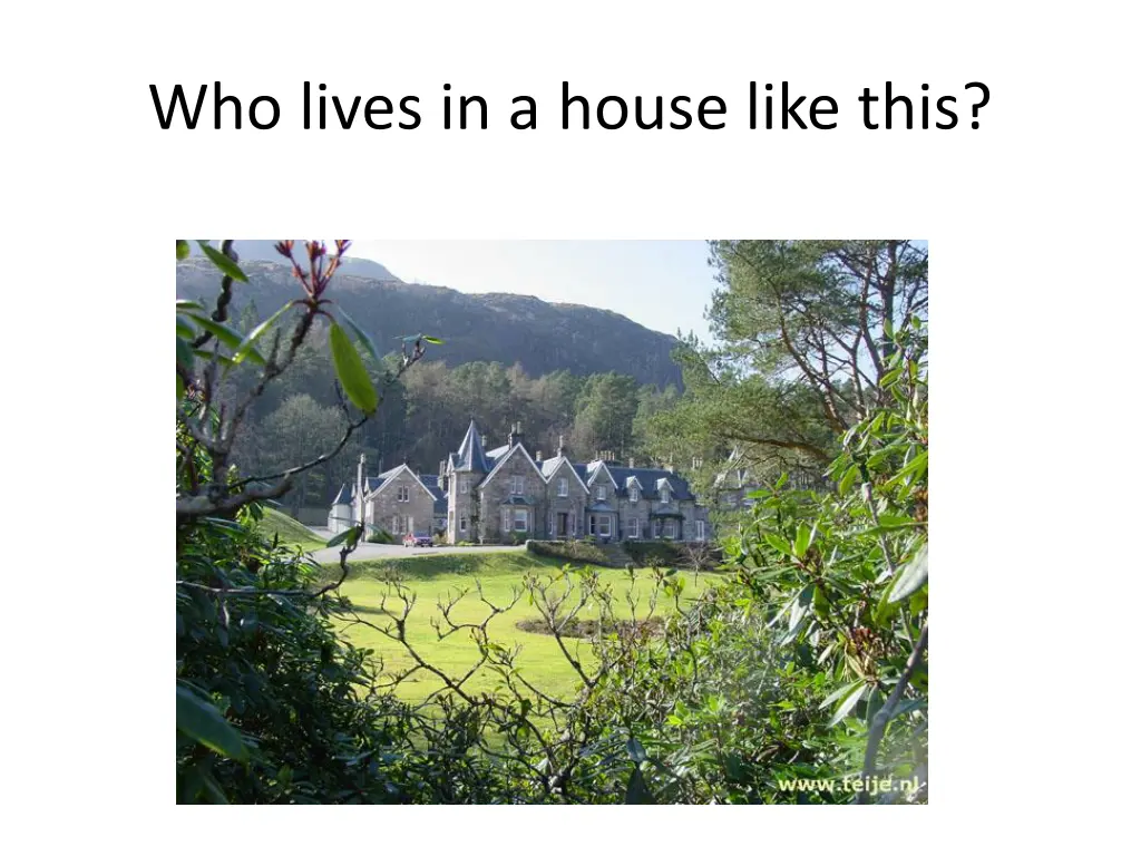 who lives in a house like this