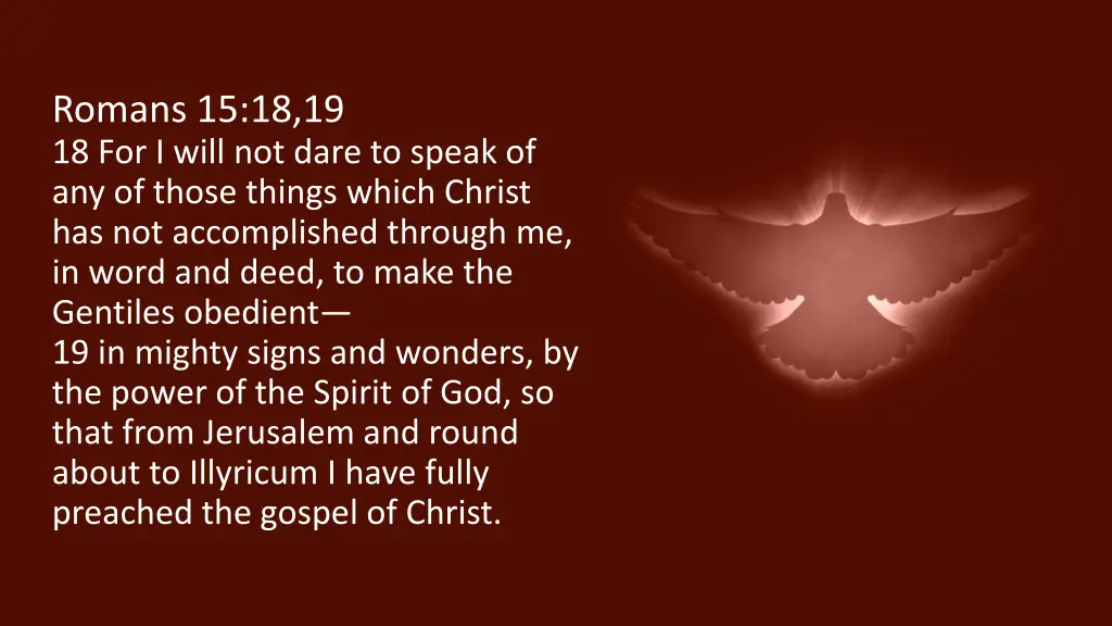 romans 15 18 19 18 for i will not dare to speak
