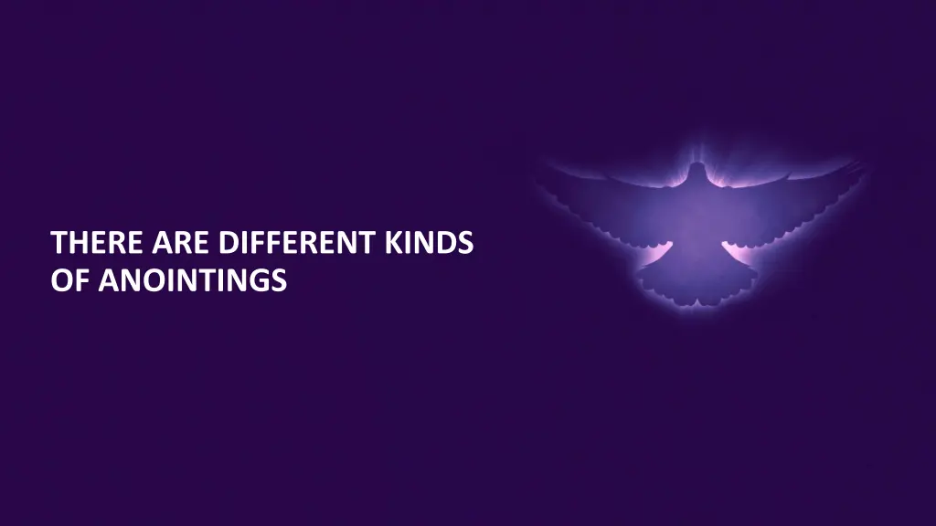 there are different kinds of anointings