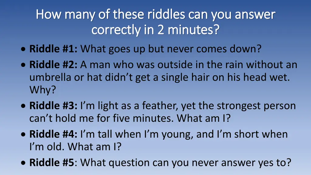 how many of these riddles can you answer how many