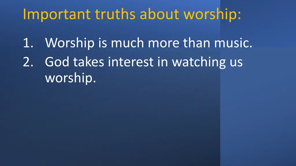 important truths about worship 1