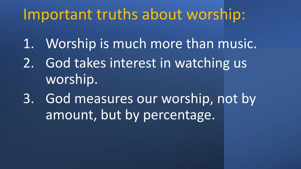 important truths about worship 2