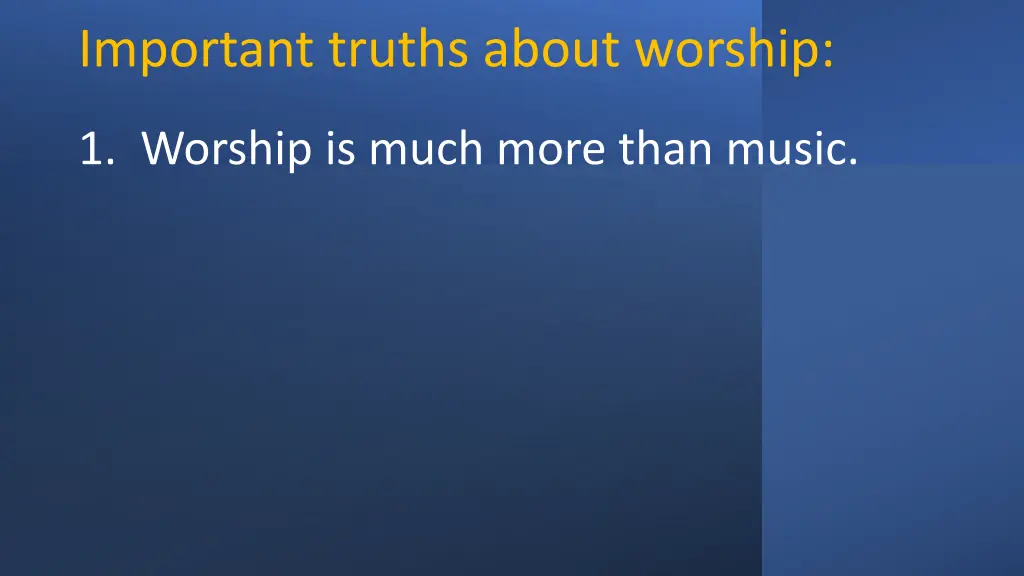 important truths about worship