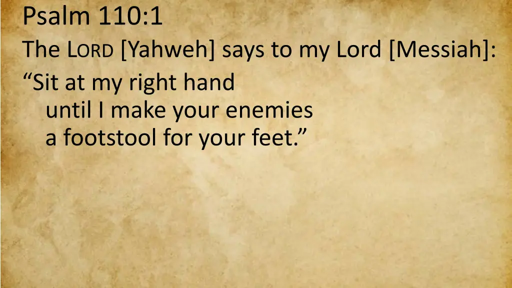 psalm 110 1 the l ord yahweh says to my lord
