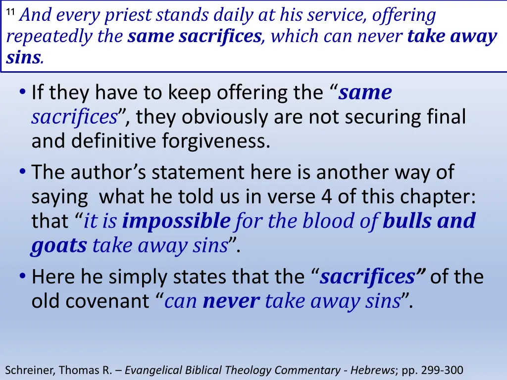 11 and every priest stands daily at his service 2