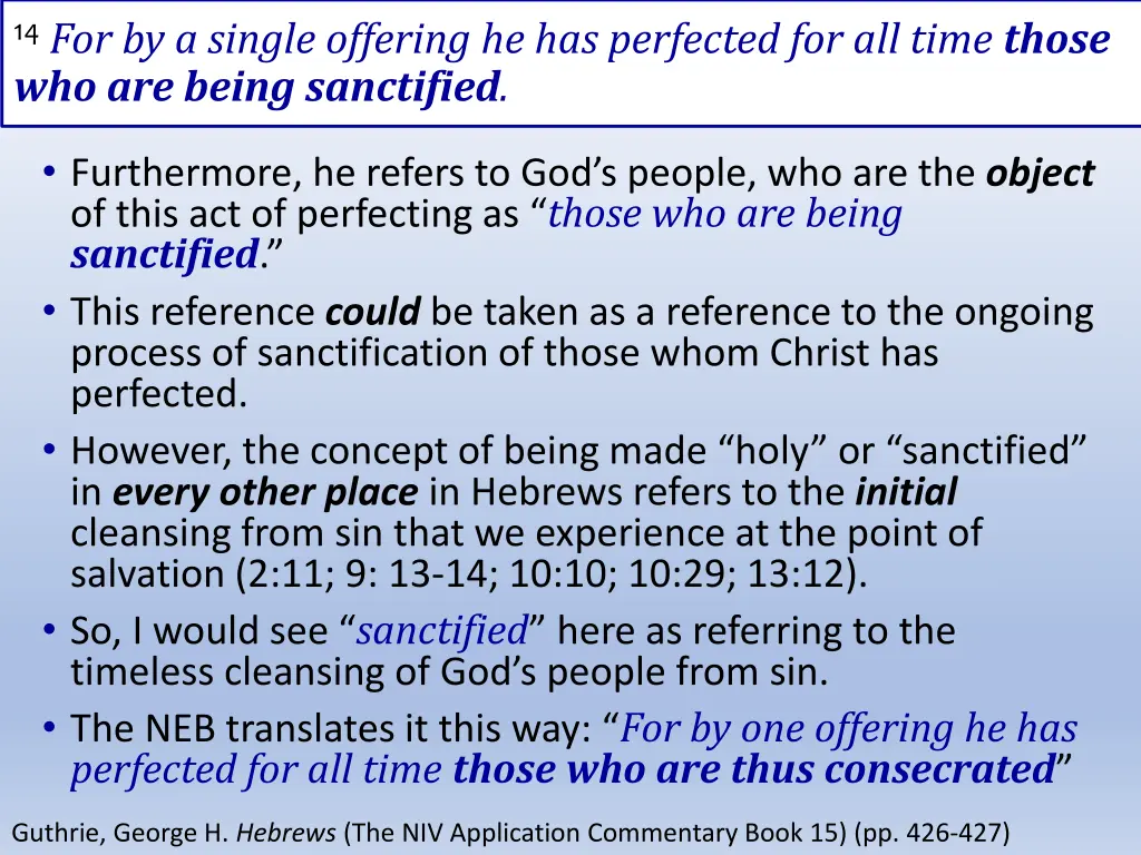 14 for by a single offering he has perfected 1