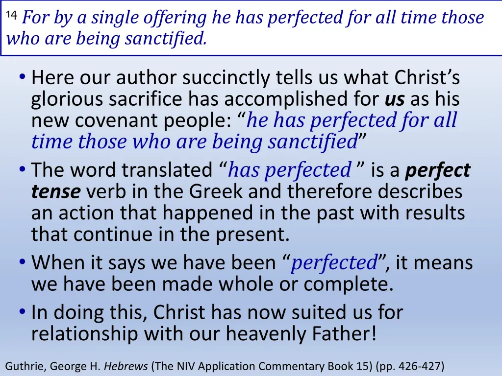 14 for by a single offering he has perfected