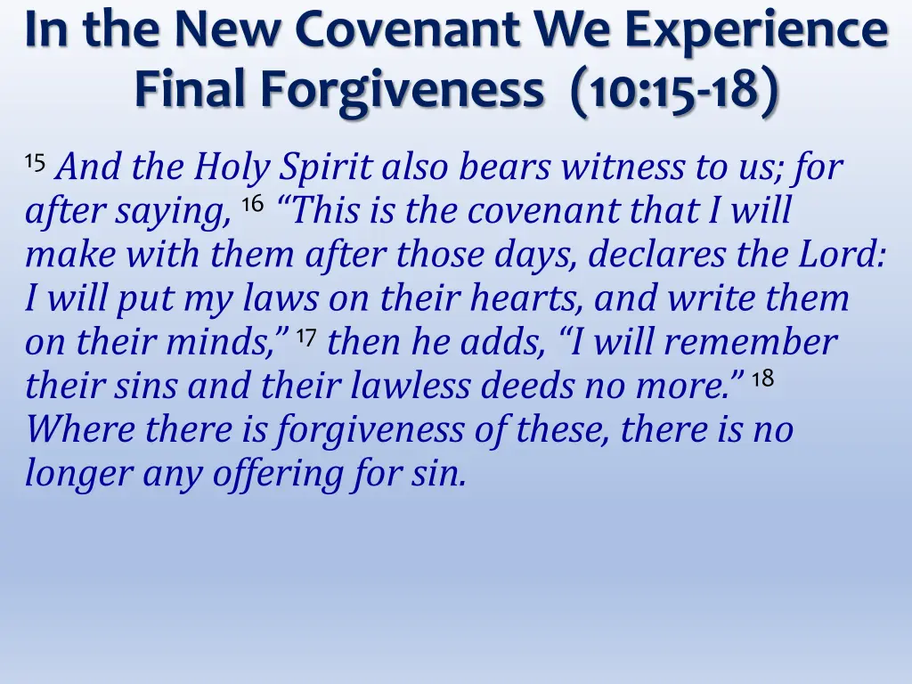 in the new covenant we experience final