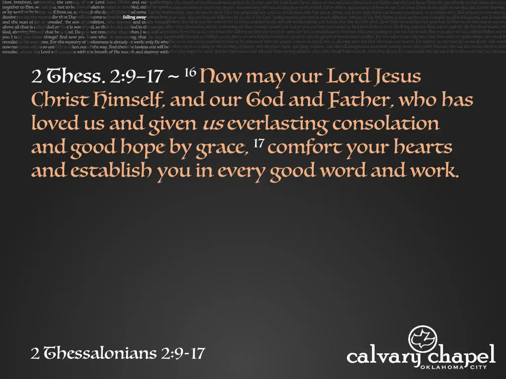 2 thess 2 9 17 16 now may our lord jesus christ