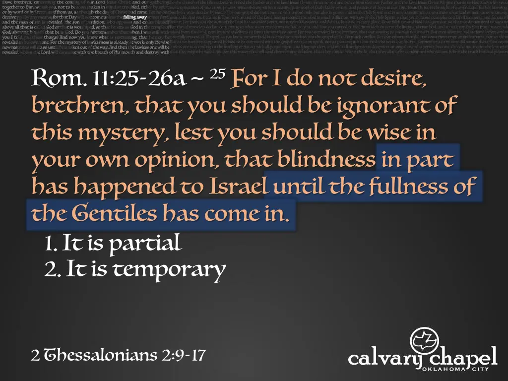 rom 11 25 26a 25 for i do not desire brethren