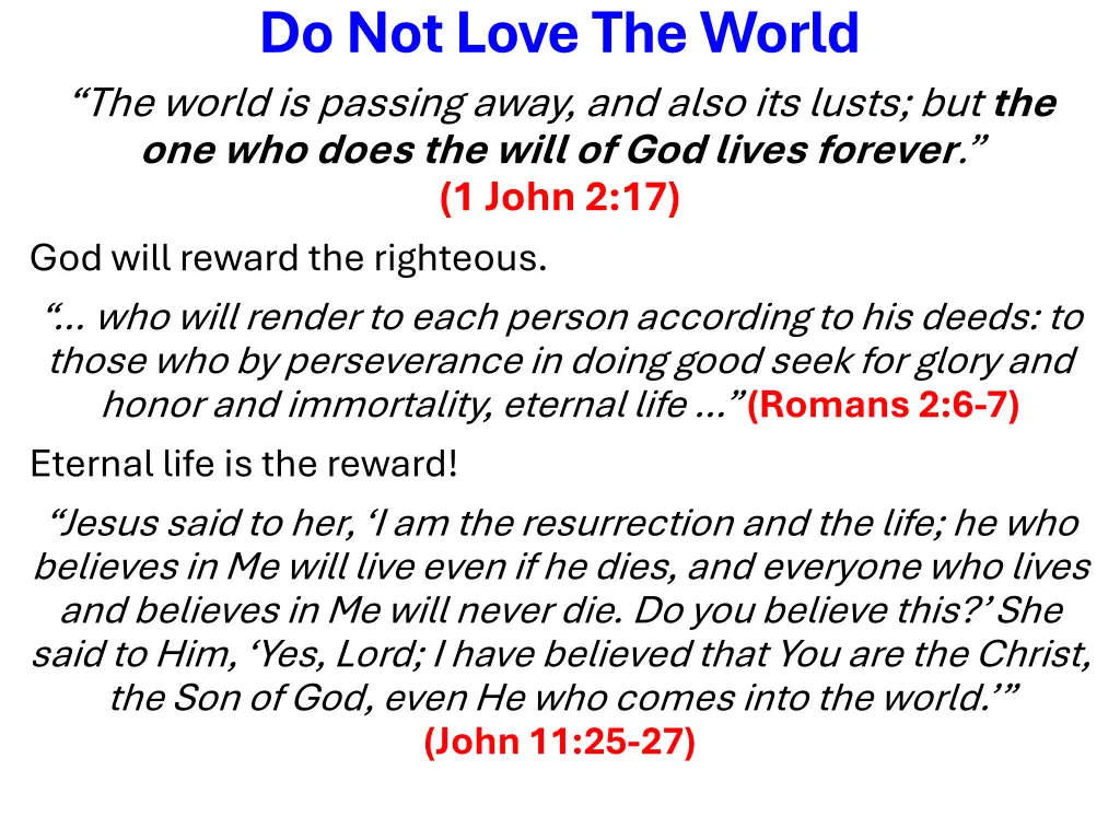 do not love the world the world is passing away 1
