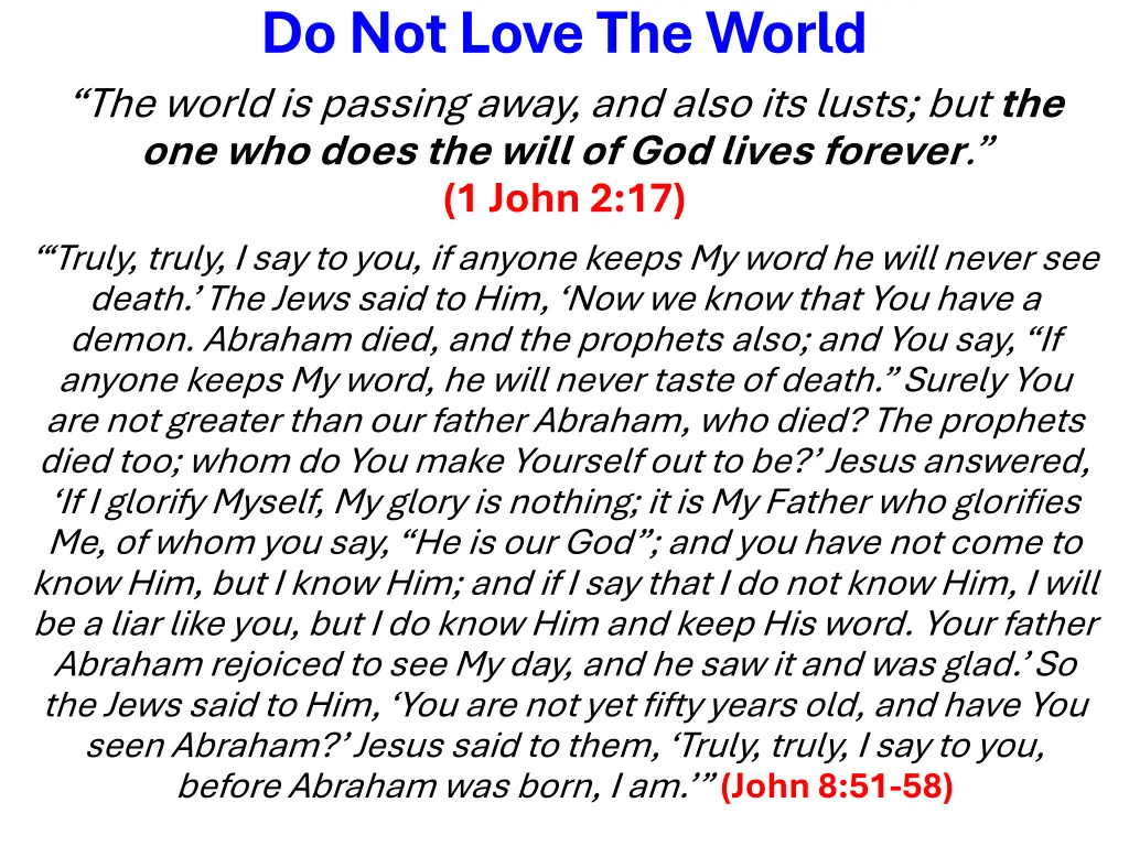 do not love the world the world is passing away 3