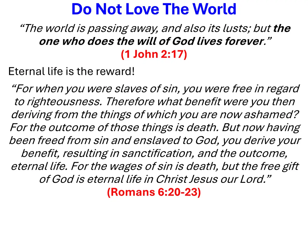 do not love the world the world is passing away 4
