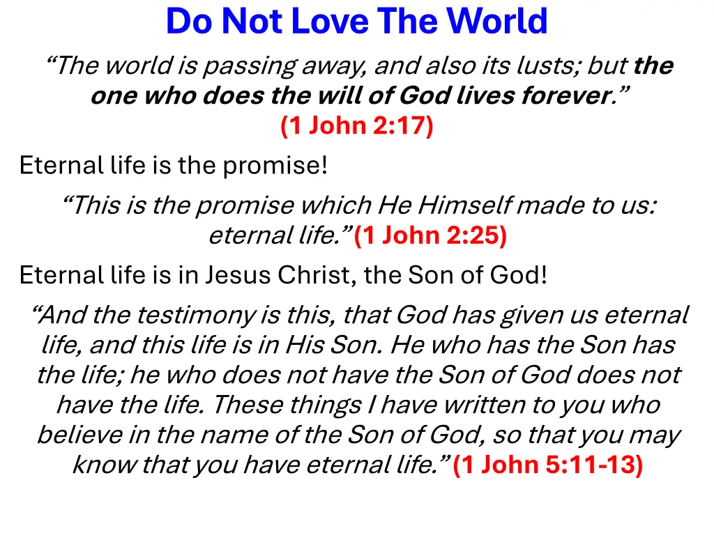 do not love the world the world is passing away 6