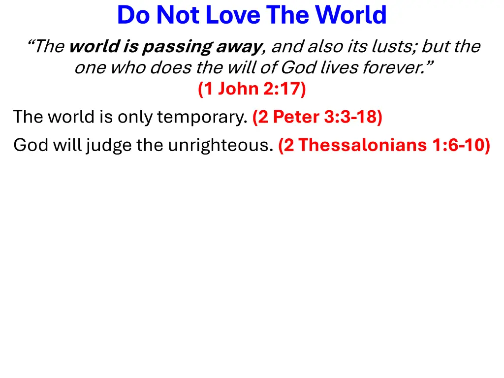 do not love the world the world is passing away