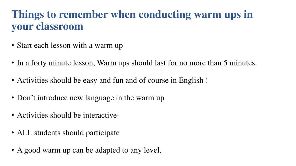 things to remember when conducting warm