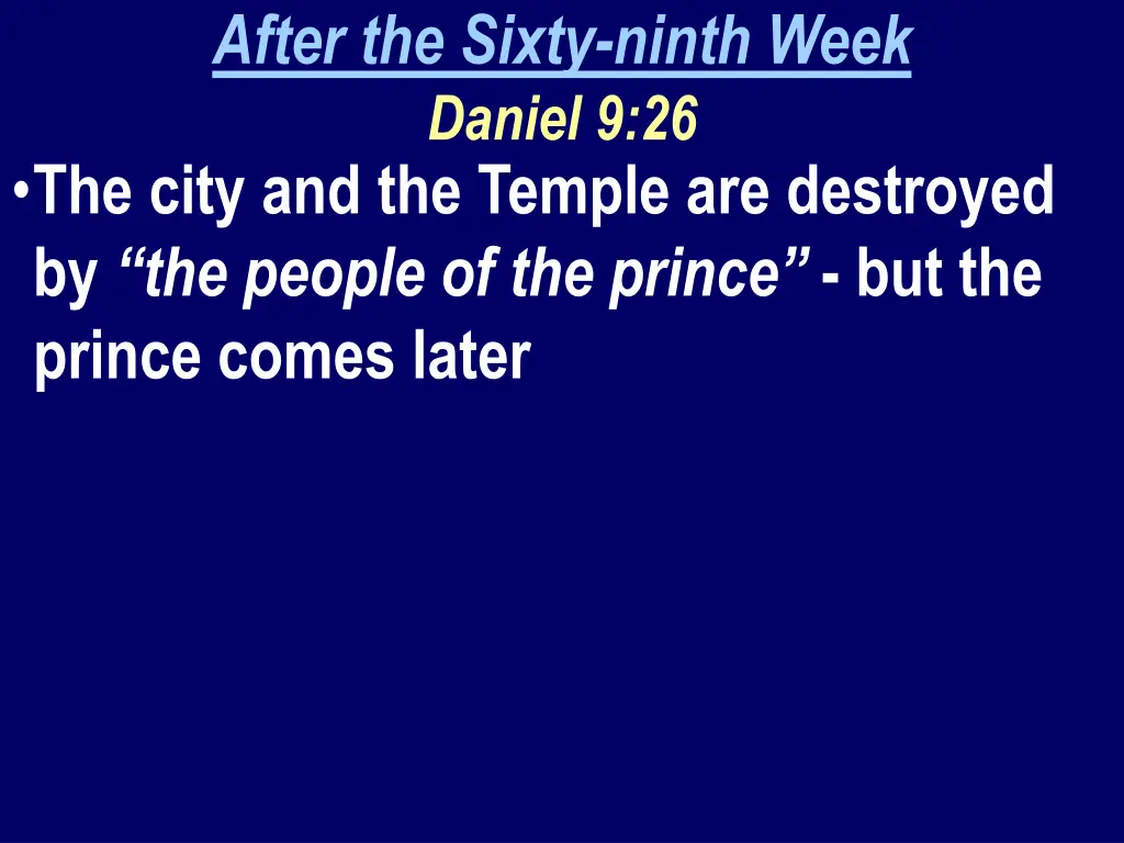 after the sixty ninth week daniel 9 26 the city 1