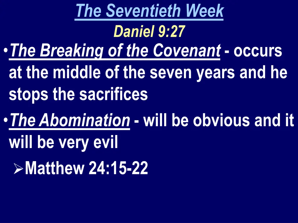the seventieth week daniel 9 27 the breaking