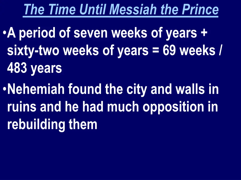 the time until messiah the prince a period