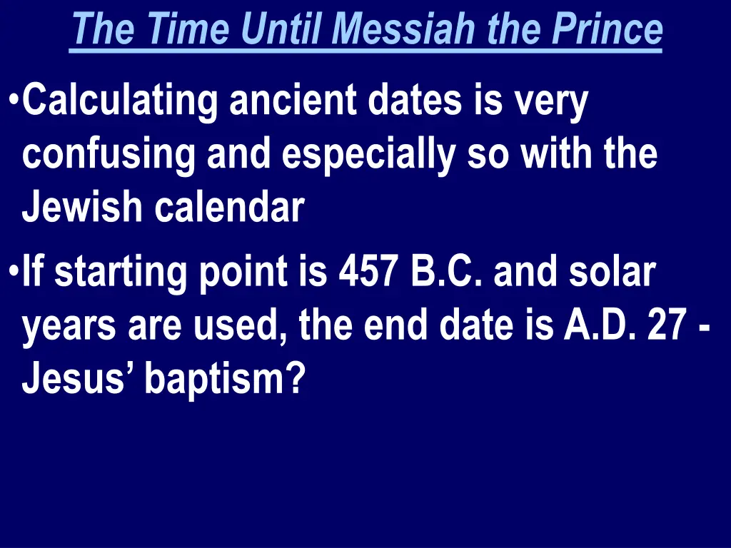 the time until messiah the prince calculating