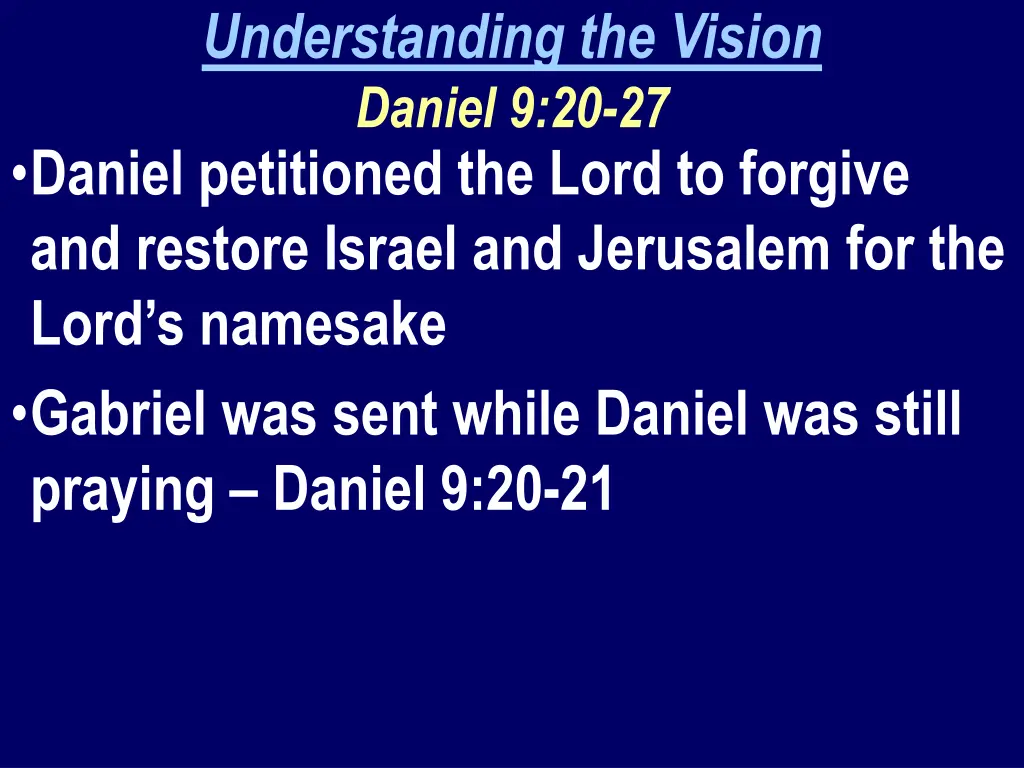 understanding the vision daniel 9 20 27 daniel 1