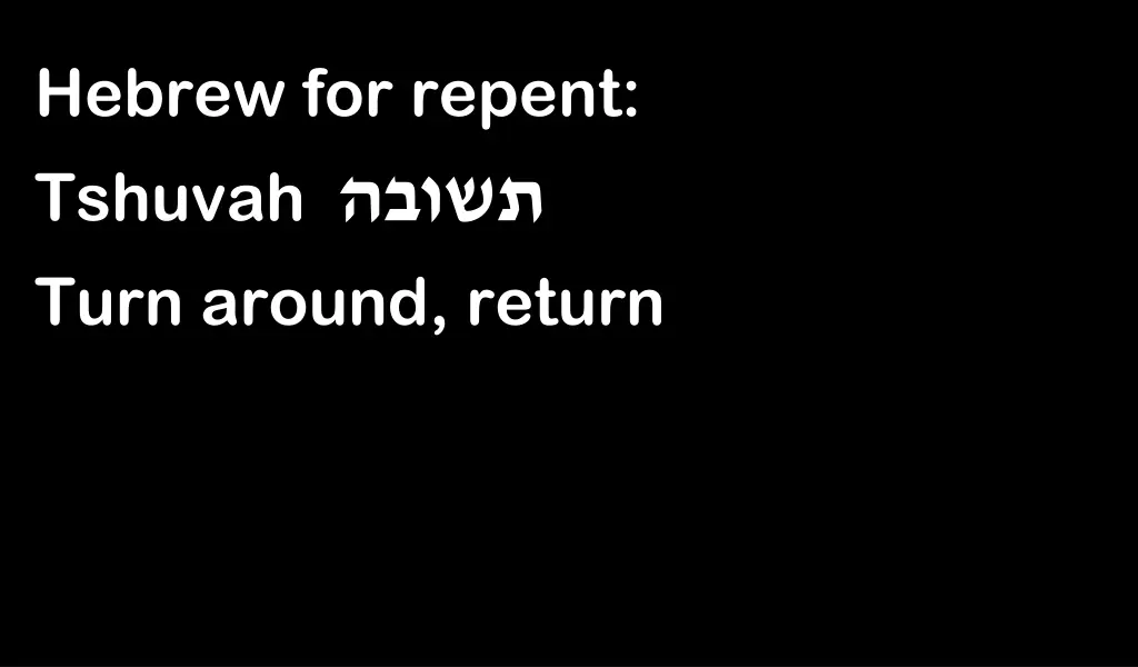 hebrew for repent tshuvah turn around return