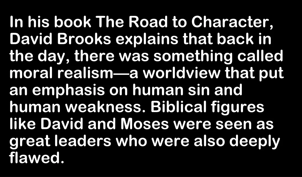 in his book the road to character david brooks