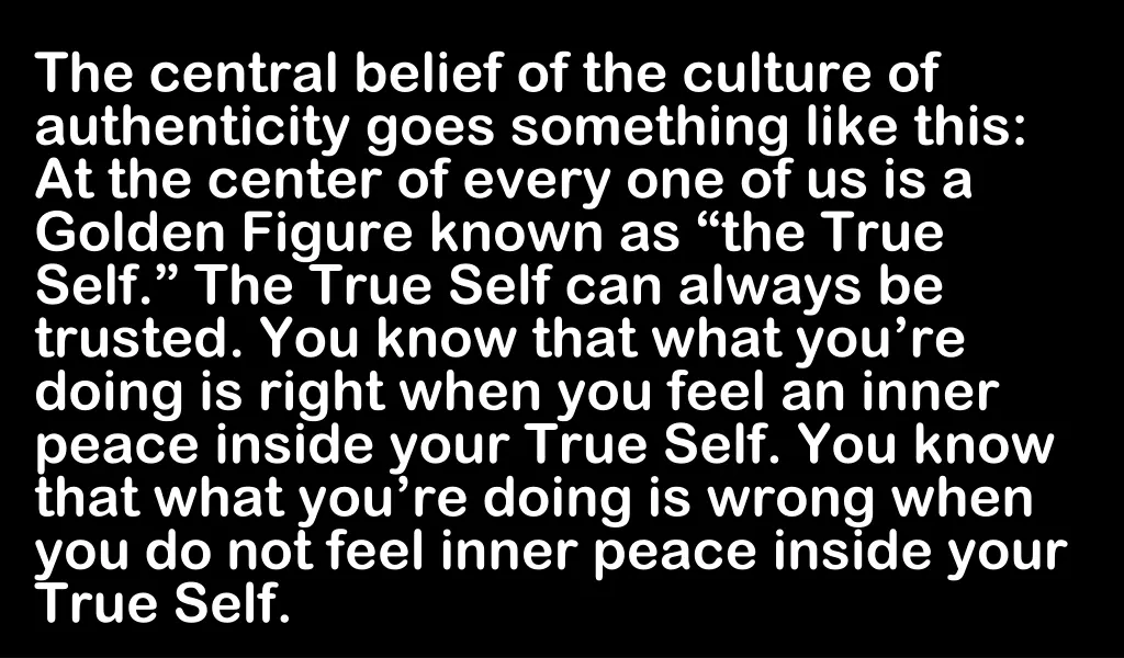 the central belief of the culture of authenticity