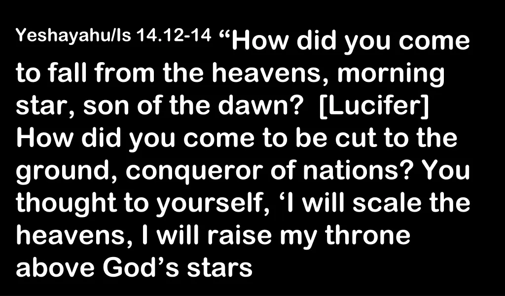 yeshayahu is 14 12 14 how did you come to fall