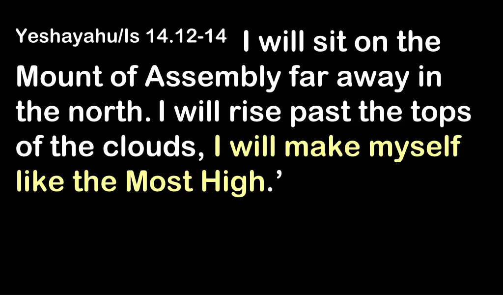 yeshayahu is 14 12 14 i will sit on the mount