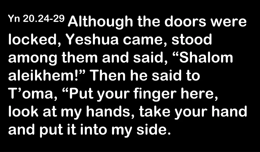 yn 20 24 29 although the doors were locked yeshua