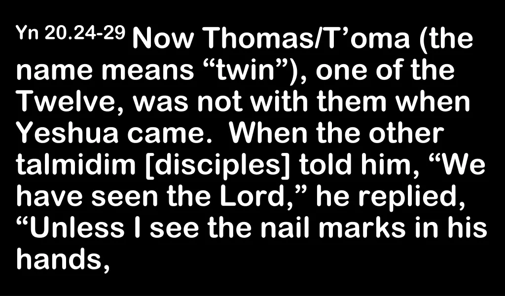 yn 20 24 29 now thomas t oma the name means twin