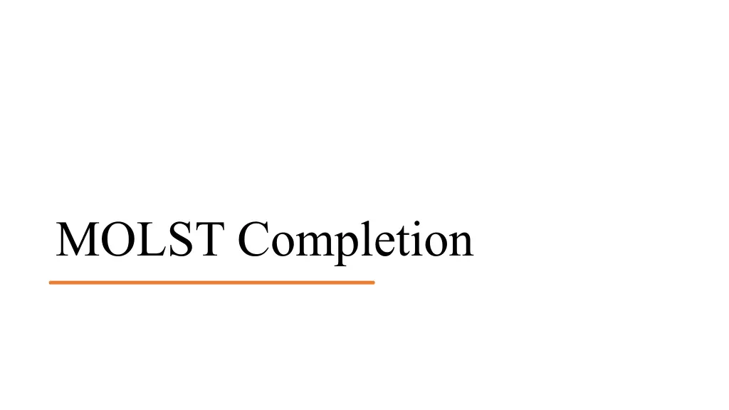 molst completion