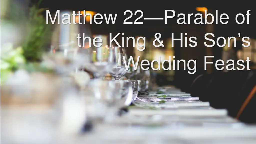 matthew 22 parable of the king his son s wedding