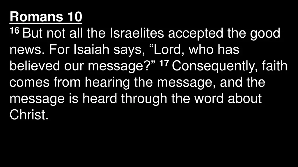 romans 10 16 but not all the israelites accepted