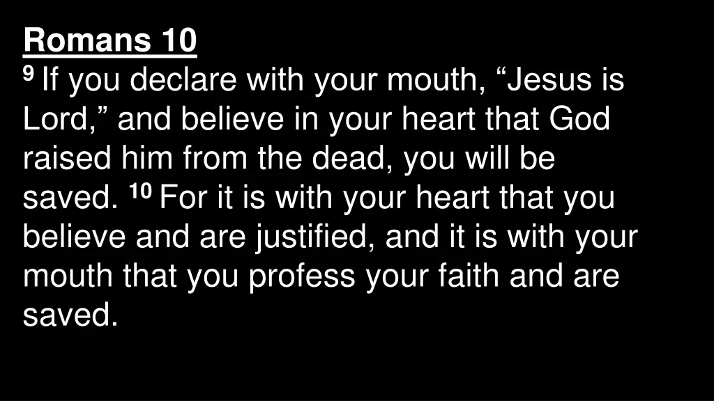 romans 10 9 if you declare with your mouth jesus