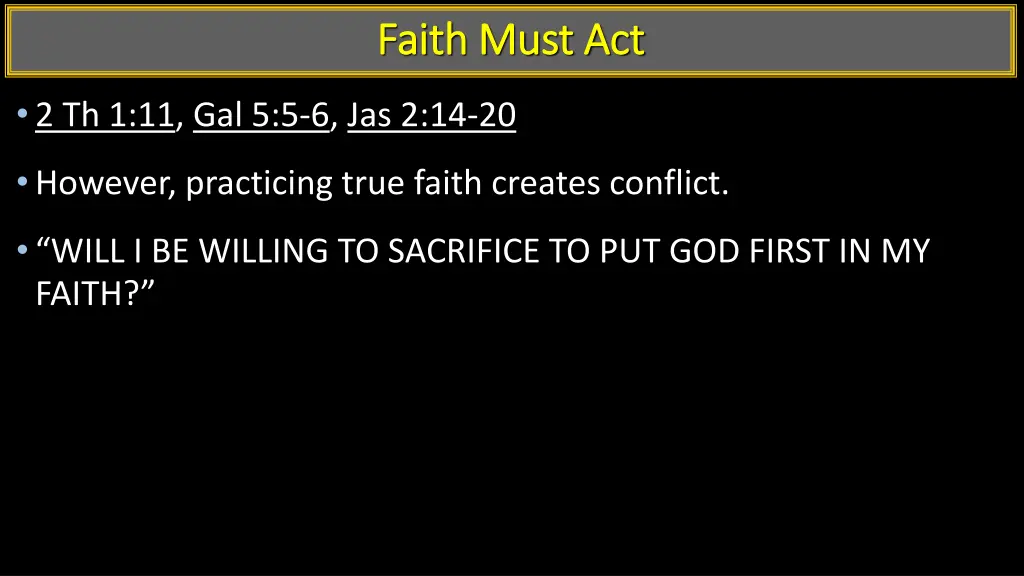 faith must act faith must act