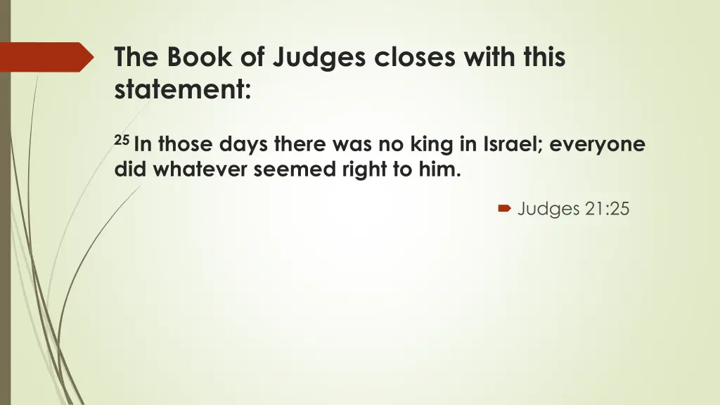 the book of judges closes with this statement